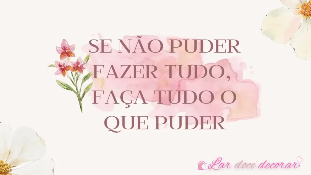 como manter a casa organizada - se não puder fazer tudo faça tudo o que puder