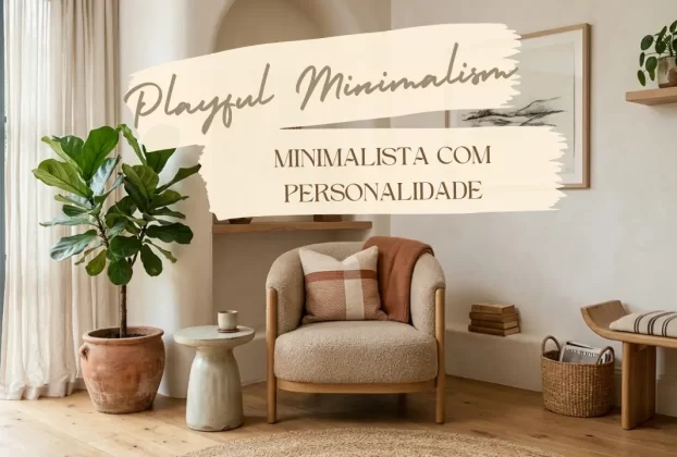 O playful minimalism acolhe curvas suaves, toques de cor e objetos com afeto.