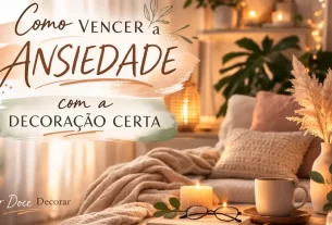 como vencer a ansiedade com a decoração certa